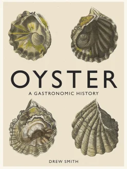 Oyster - A Gastronomic History